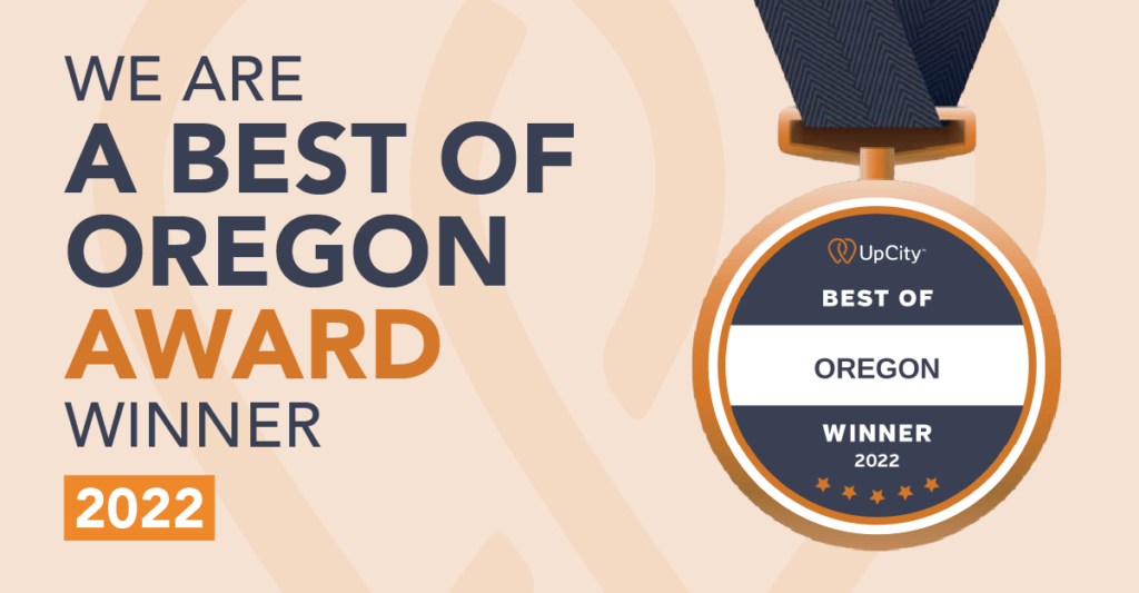 We are a Best of Oregon Award winner 2022.