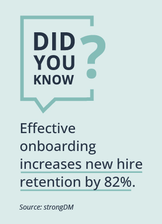 Did you know effective onboarding increases new hire retention by 82%?